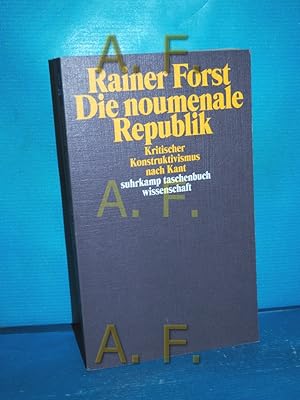 Imagen del vendedor de Die noumenale Republik : kritischer Konstruktivismus nach Kant. Suhrkamp-Taschenbuch Wissenschaft , 2362 a la venta por Antiquarische Fundgrube e.U.