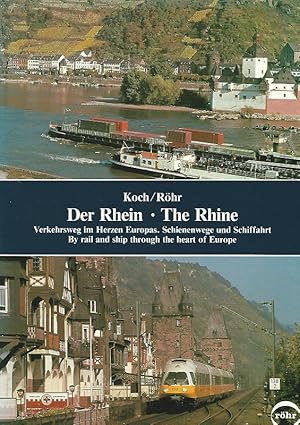 Image du vendeur pour Der Rhein- The Rhine. Verkehrsweg im Herzen Europas. Schienenwege und Schiffahrt. Reisen mit der Bahn ; Band 2. mis en vente par Lewitz Antiquariat