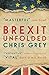 Bild des Verkufers fr Brexit Unfolded: How no one got what they wanted (and why they were never going to) [Soft Cover ] zum Verkauf von booksXpress