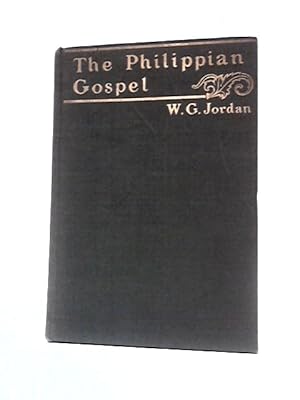 Bild des Verkufers fr The Philippian Gospel Or Pauline Ideals: a Series of Practical Meditations Based Upon Paul's Letter to the Church at Philippi zum Verkauf von World of Rare Books