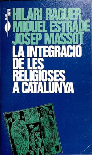 Imagen del vendedor de LA INTEGRACI DE LES RELIGIOSES A CATALUNYA (CATALN). a la venta por Librera Smile Books