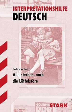 Bild des Verkufers fr STARK Interpretationen - Deutsch Aehnlich: Alle sterben, auch die Lffelstre zum Verkauf von Studibuch