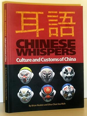 Image du vendeur pour Chinese Whispers - Culture and Customs of China mis en vente par Washburn Books