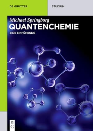 Bild des Verkufers fr Quantenchemie: Eine Einfhrung (De Gruyter Studium) zum Verkauf von Studibuch