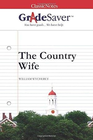Bild des Verkufers fr GradeSaver(TM) ClassicNotes: The Country Wife zum Verkauf von WeBuyBooks