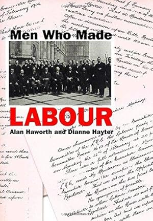 Bild des Verkufers fr Men Who Made Labour zum Verkauf von WeBuyBooks