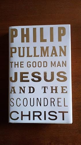 Seller image for The Good Man Jesus And The Scoundrel Christ for sale by Le Plessis Books