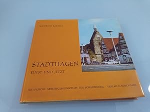 Seller image for Stadthagen : einst und jetzt von Friedrich Bartels for sale by SIGA eG