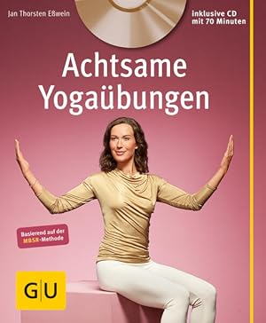 Achtsame Yogaübungen (mit CD): Basierend auf der MBSR-Methode (GU Multimedia Körper, Geist & Seel...