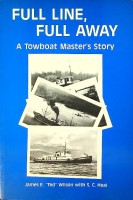Imagen del vendedor de Full Line, Full Away A Towboat Master's Story a la venta por nautiek
