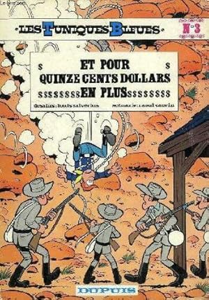 Image du vendeur pour Les Tuniques Bleues numro 3 Et pour quinze cents dollars en plus mis en vente par librairie philippe arnaiz