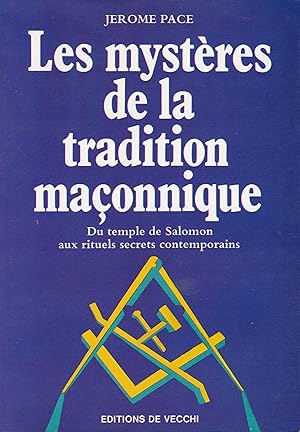 Seller image for Les mystres de la tradition maonnique : Du temple de Salomon aux rituels secrets contemporains for sale by Pare Yannick