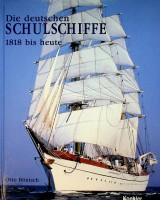 Seller image for Die Deutschen Schulschiffe 1818 bis Heute for sale by nautiek