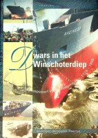 Seller image for Dwars in het Winschoterdiep Scheepswerf Pattje Waterhuizen, 1778-1998 for sale by nautiek