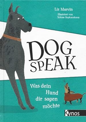 Imagen del vendedor de Dog Speak: Was dein Hund dir sagen mchte a la venta por Falkensteiner