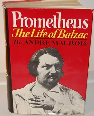 Imagen del vendedor de Prometheus: The Life of Balzac a la venta por Redux Books