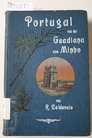 Seller image for Portugal von der Guadiana zum Minho (Land und Leute) : for sale by Versand-Antiquariat Konrad von Agris e.K.
