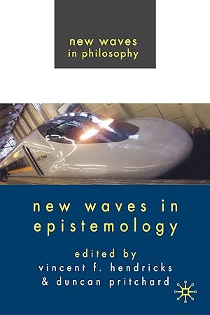 Bild des Verkufers fr New Waves in Epistemology (New Waves in Philosophy) zum Verkauf von Redux Books