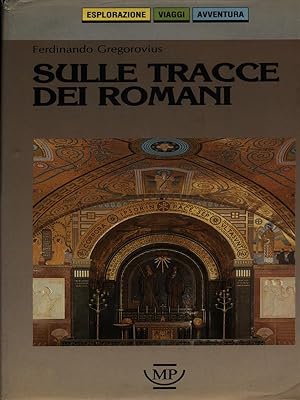 Bild des Verkufers fr Sulle tracce dei Romani zum Verkauf von Librodifaccia