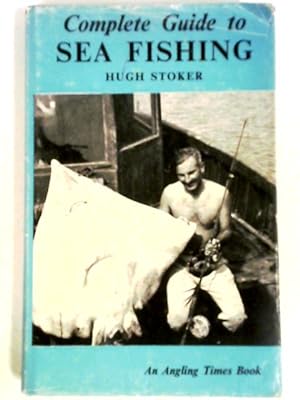 Bild des Verkufers fr Complete Guide to Sea Fishing zum Verkauf von World of Rare Books
