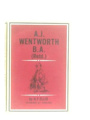 Seller image for A.J. Wentworth, B.A. (Ret'd.) for sale by World of Rare Books