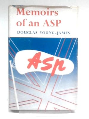 Bild des Verkufers fr Memoirs of an ASP zum Verkauf von World of Rare Books