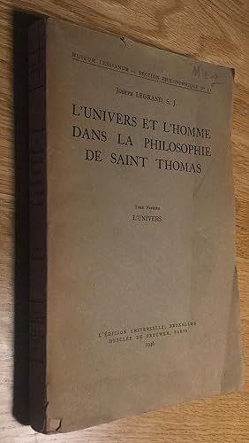 L univers et l homme dans la philosophie de saint Thomas. Tome premier. L univers.