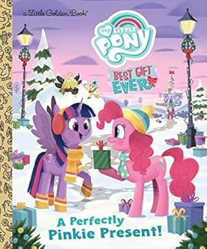 Seller image for My Little Pony Best Gift Ever: A Perfectly Pinkie Present (Little Golden Books) for sale by WeBuyBooks