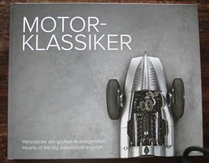 Motor-Klassiker. Herzstücke der großen Autolegenden / Engine Classics. Hearts of the Big Automobi...