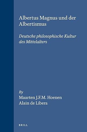 Seller image for Albertus Magnus Und Der Albertismus: Deutsche Philosophische Kultur Des Mittelalters (Studien Und Texte Zur Geistesgeschichte Des Mittelalters) (German Edition) for sale by Redux Books
