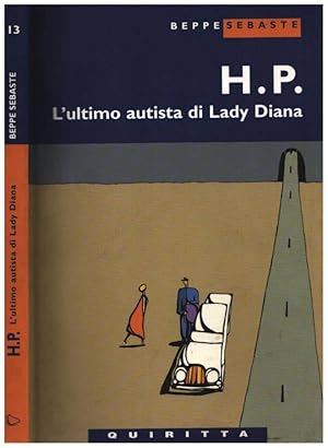 Bild des Verkufers fr H.P L'ultimo autista di Lady Diana zum Verkauf von Biblioteca di Babele