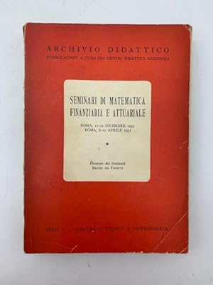 Seller image for Seminari di matematica finanziaria e attuariale. Direttore dei Seminari Bruno de Finetti for sale by Coenobium Libreria antiquaria