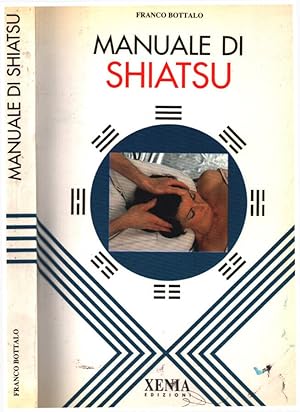 Bild des Verkufers fr Manuale di shiatsu zum Verkauf von Biblioteca di Babele