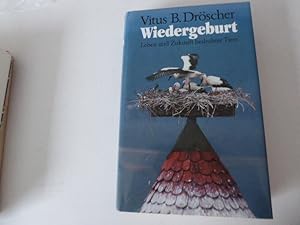 Seller image for Wiedergeburt. Leben und Zukunft bedrohter Tiere. Hardcover mit Schutzumschlag. for sale by Deichkieker Bcherkiste