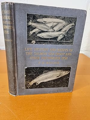 Imagen del vendedor de Life-History and Habits of the Salmon, Sea-Trout, Trout and Other Freshwater Fish a la venta por D & M Books, PBFA