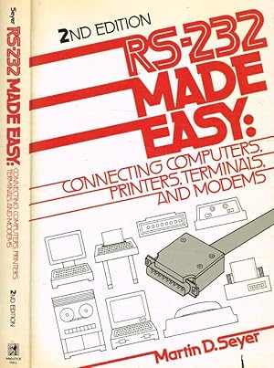 Seller image for RS-232, made easy, connecting computers, printers, terminals, and modems for sale by Biblioteca di Babele