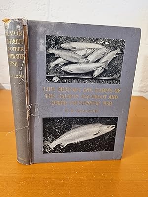 Image du vendeur pour Life-History and Habits of the Salmon, Sea-Trout, Trout and Other Freshwater Fish mis en vente par D & M Books, PBFA