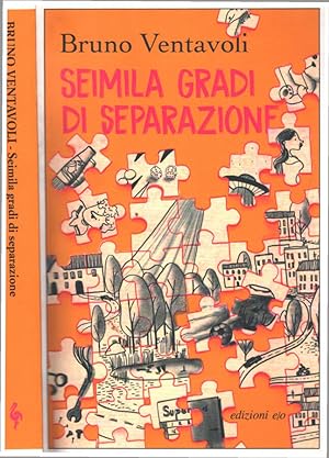 Bild des Verkufers fr Seimila gradi di separazione Romanzo in 24 storie zum Verkauf von Biblioteca di Babele