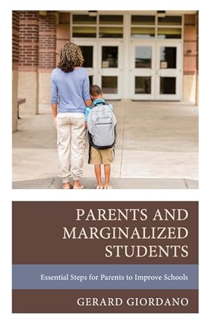 Image du vendeur pour Parents and Marginalized Students : Essential Steps for Parents to Improve Schools mis en vente par GreatBookPrices