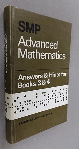 Seller image for The School Mathematics Project: Advanced Mathematics Answers And Hints for Books 3 and 4 for sale by Baggins Book Bazaar Ltd