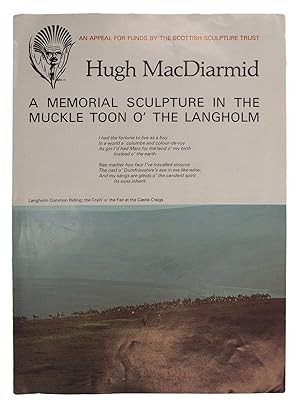 Hugh MacDiarmid: A Memorial Sculpture in the Muckle Toon O' The Langholm. An Appeal for Funds by ...