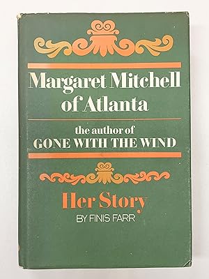 Margaret Mitchell of Atlanta The Author of Gone With the Wind
