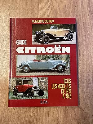 Seller image for GUIDE CITROEN TOUS LES MODELES DE 1919 A 1945 for sale by Old Hall Bookshop, ABA ILAB PBFA BA