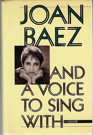 Imagen del vendedor de And a Voice to sing with. A Memoir. ( Exemplaire ddicac par Joan Baez ). a la venta por Librairie Victor Sevilla