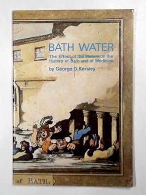Seller image for Bath water: the effect of the waters on the history of Bath and medicine for sale by Cotswold Internet Books
