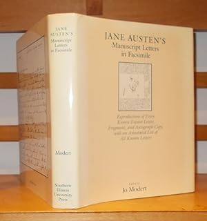Jane Austen's Manuscript Letters in Facsimilie : Reproductions of Every Known Extant Letter, Frag...