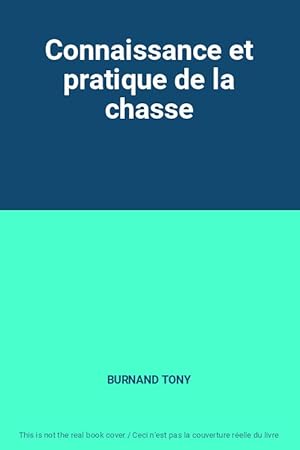 Bild des Verkufers fr Connaissance et pratique de la chasse zum Verkauf von Ammareal