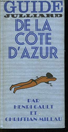 Seller image for Henri Gault et Christian Millau. Guide Julliard de la Cte d'Azur : . Avec la collaboration de Yves Bridault for sale by Ammareal