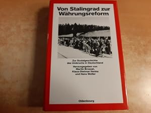 Bild des Verkufers fr Von Stalingrad zur Whrungsreform : zur Sozialgeschichte des Umbruchs in Deutschland zum Verkauf von Gebrauchtbcherlogistik  H.J. Lauterbach