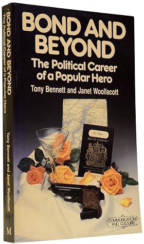Seller image for Bond and Beyond. The Political Career of a Popular Hero for sale by Adrian Harrington Ltd, PBFA, ABA, ILAB